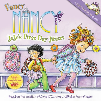 Fancy Nancy: Jojo's First Day Jitters by O'Connor, Jane