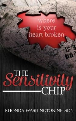 The Sensitivity Chip by Washington Nelson, Rhonda