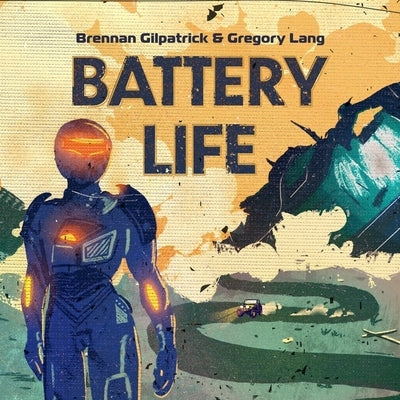 Battery Life by Gilpatrick, Brennan