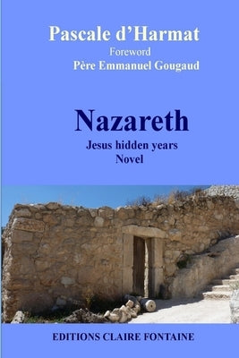 Nazareth, Jesus hidden years by D'Harmat, Pascale