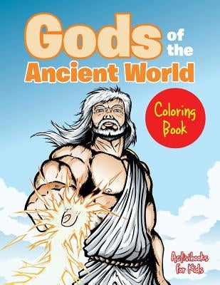 Gods of the Ancient World Coloring Book by For Kids, Activibooks