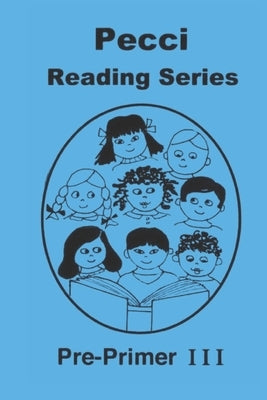 Pre-Primer III by Pecci M. a., Mary F.