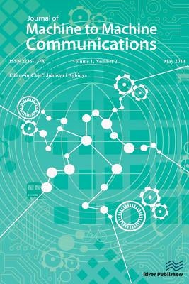 Journal of Machine to Machine Communications 1-2 by Agbinya, Johnson I.