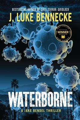 Waterborne: A Jake Bendel Thriller by Bennecke, J. Luke