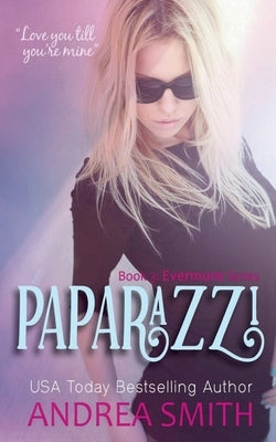 Paparazzi by Smith, Andrea
