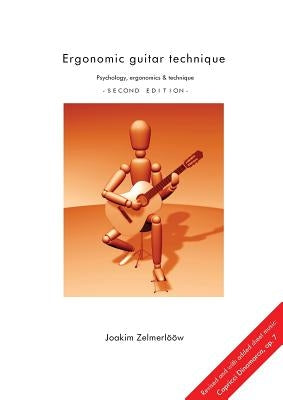 Ergonomic Guitar Technique - Second Edition by Zelmerloow, Joakim