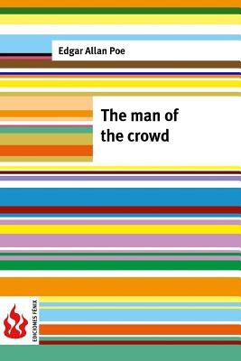 The man of the crowd: (low cost). limited edition by Poe, Edgar Allan