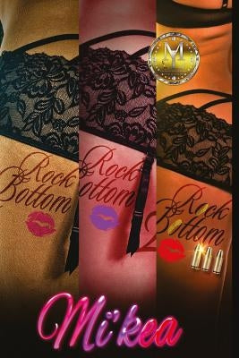 Rock Bottom: The Complete Series by Mi'kea