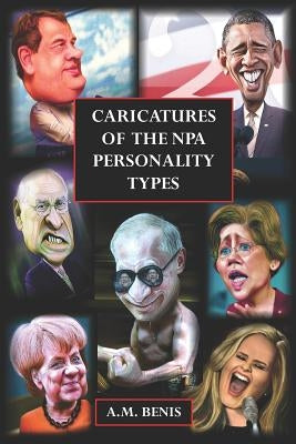 Caricatures of the NPA Personality Types by Benis, A. M.