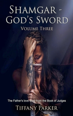 Shamgar, God's Sword by Parker, Tiffany