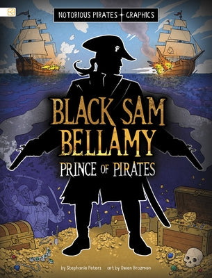 Black Sam Bellamy, Prince of Pirates by Peters, Stephanie