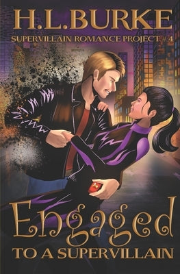 Engaged to a Supervillain by Burke, H. L.