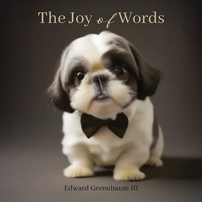 The Joy of Words by Greenbaum, Edward, III