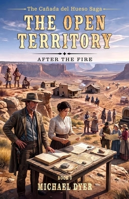 The Open Territory: After the Fire by Dyer, Michael