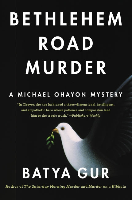 Bethlehem Road Murder: A Michael Ohayon Mystery by Gur, Batya