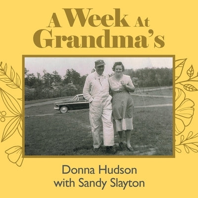 A Week at Grandma's by Hudson, Donna
