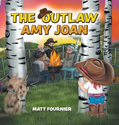 The Outlaw Amy Joan by Fournier, Matt