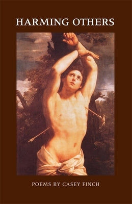 Harming Others: Poems by Finch, Casey