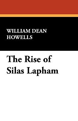 The Rise of Silas Lapham by Howells, William Dean