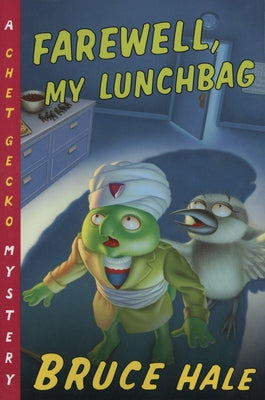Farewell, My Lunchbag: A Chet Gecko Mystery by Hale, Bruce