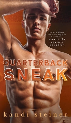 Quarterback Sneak by Steiner, Kandi
