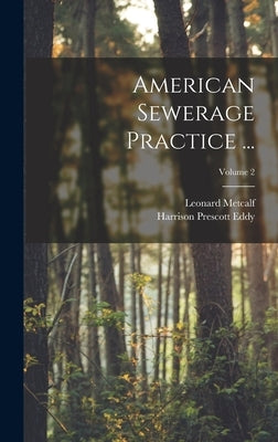 American Sewerage Practice ...; Volume 2 by Metcalf, Leonard
