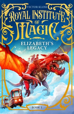 Elizabeth's Legacy: A Children's Fantasy Adventure That Will Keep You Turning Pages by Kloss, Victor