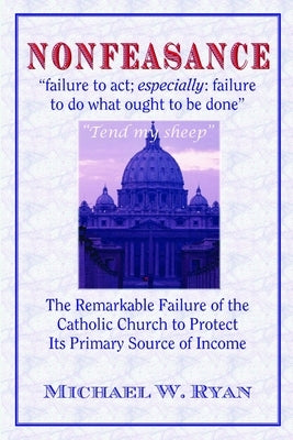 Nonfeasance by Ryan, Michael W.