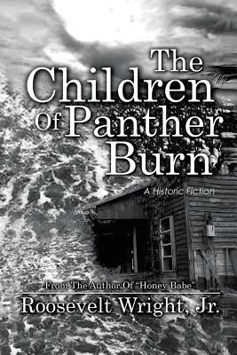 The Children of Panther Burn: A Historic Fiction by Wright, Roosevelt, Jr.