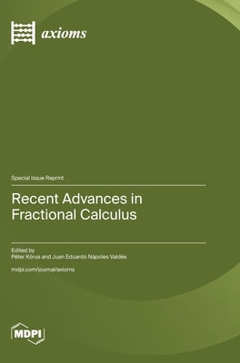 Recent Advances in Fractional Calculus by Kórus, Péter