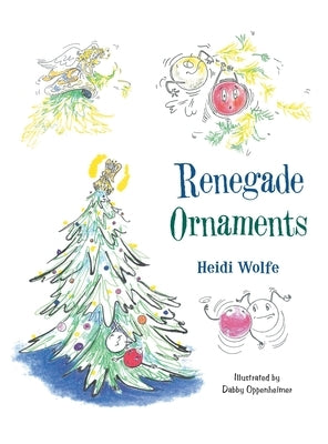 Renegade Ornaments by Wolfe, Heidi
