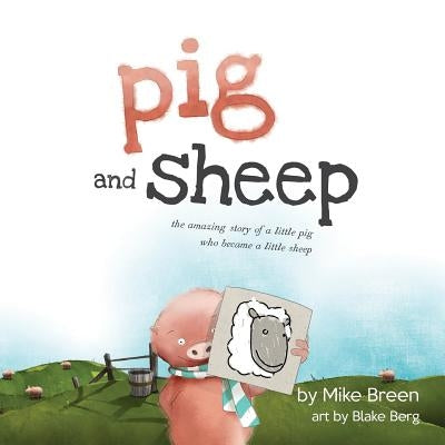 Pig and Sheep by Breen, Mike