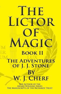 The Lictor of Magic by Cherf, W. J.