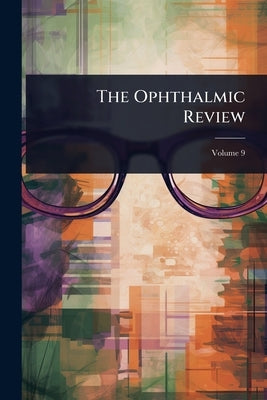 The Ophthalmic Review by Anonymous
