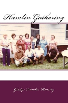Hamlin Gathering by Hensley, Gladys Hamlin