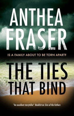 The Ties That Bind by Fraser, Anthea