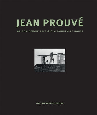 Jean Prouvé Maison Démontable 8x8 Demountable House by Prouvé, Jean