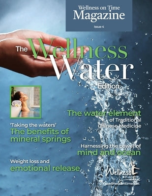 Wellness on Time Magazine: Wellness Water Edition by Time, Wellness On