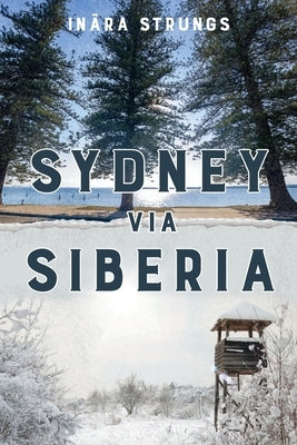 Sydney via Siberia by Strungs, Inara