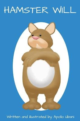 Hamster Will by Ubani, Apollo
