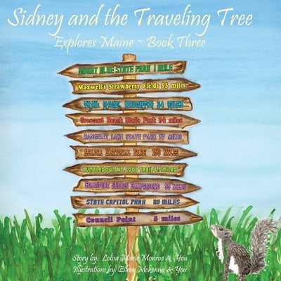 Sidney and the Traveling Tree Explores Maine, Book Three by Monroe, Lolisa M.