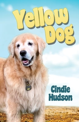 Yellow Dog by Hudson, Cindie