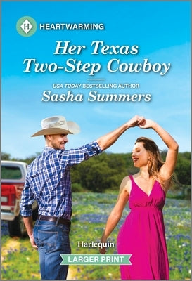 Her Texas Two-Step Cowboy: A Clean and Uplifting Romance by Summers, Sasha