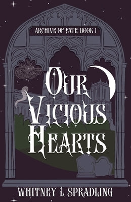 Our Vicious Hearts by Spradling, Whitney L.