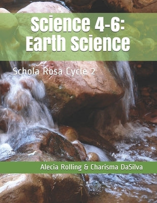 Science 4-6: Schola Rosa Cycle 2 by Dasilva, Charisma