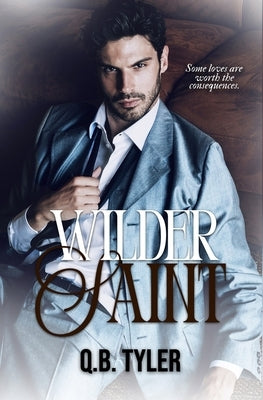 Wilder Saint by Tyler, Q. B.