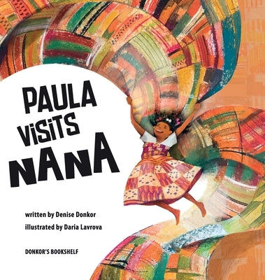 Paula Visits Nana by Donkor, Denise