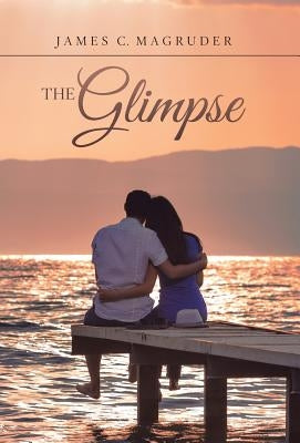 The Glimpse by Magruder, James C.