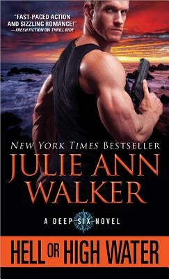 Hell or High Water by Walker, Julie Ann