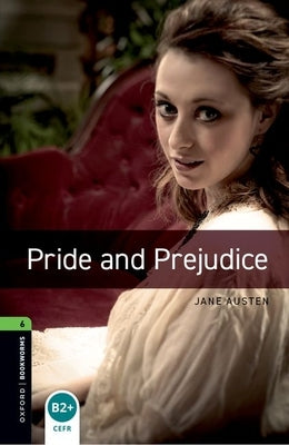 Oxford Bookworms Library Level 6: Pride and Prejudice Audio Pack by Austen, Jane